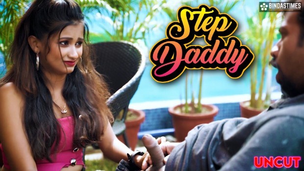 Step Daddy – 2023 – UNCUT Hindi Short Film – BindasTimes