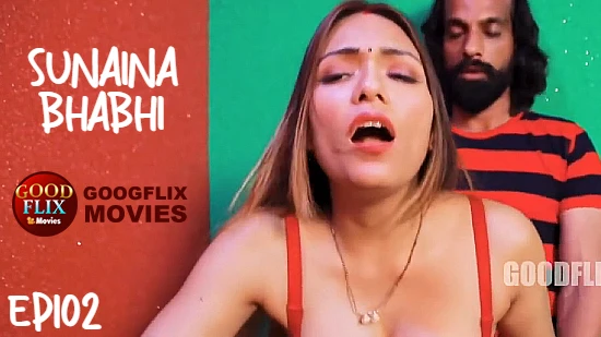 Sunaina Bhabhi E02 2022 Hindi Hot Web Series GoodFlixMovies