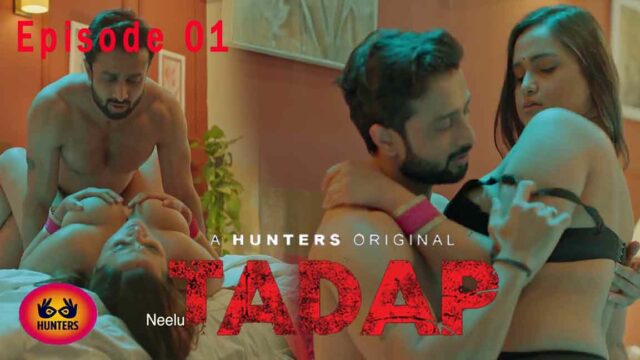 Tadap 2023 Hindi Web Series Episode 01 Hunters Originals