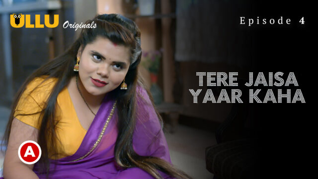 Tere Jaisa Yaar Kaha – Part 1 S0 E4 – 2023 – Hindi Hot Web Series – UllU