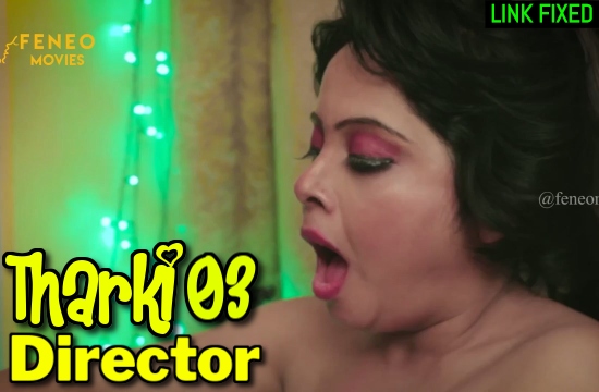 Tharki Director S01 E03 (2020) Hindi Hot Web Series – FeneoMovies