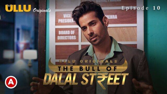 The Bull Of Dalal Street S1 E10 – 2020 – Hindi Hot Web Series – UllU