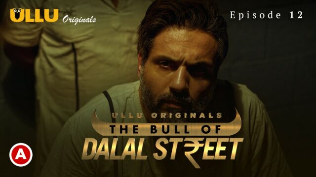 The Bull Of Dalal Street S1 E12 – 2020 – Hindi Hot Web Series – UllU