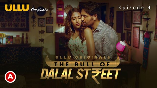 The Bull Of Dalal Street S1 E4 – 2020 – Hindi Hot Web Series – UllU