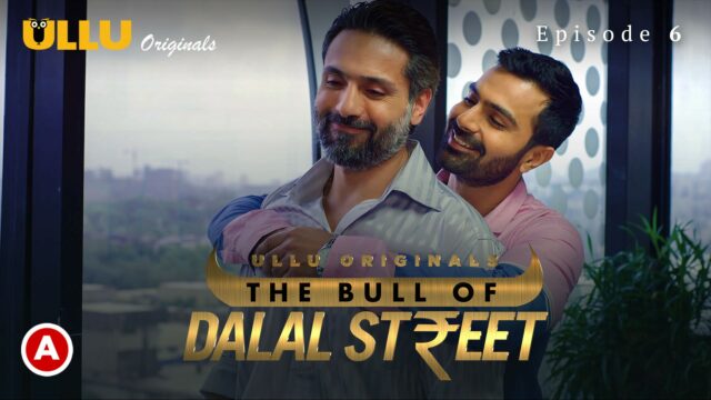 The Bull Of Dalal Street S1 E6 – 2020 – Hindi Hot Web Series – UllU