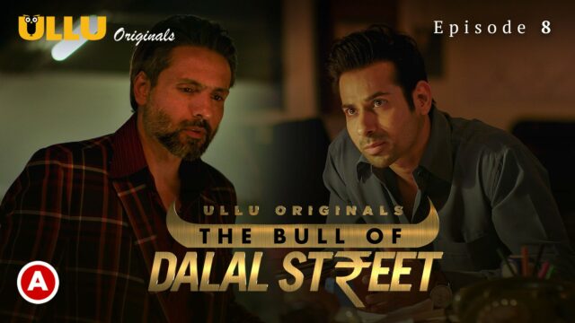 The Bull Of Dalal Street S1 E8 – 2020 – Hindi Hot Web Series – UllU