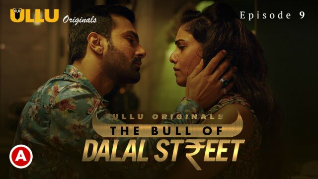 The Bull Of Dalal Street S1 E9 – 2020 – Hindi Hot Web Series – UllU