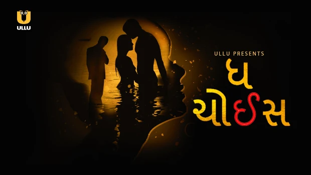 The Choice – 2020 – Gujrati Hot Web Series – UllU