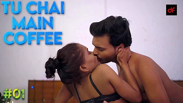 Tu Chai Main Coffee – S01E01 – 2023 – Hindi Hot Web Series – DreamsFilms