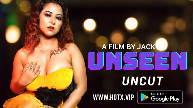 Unseen – 2022 – UNCUT Hindi Short Film – HotX