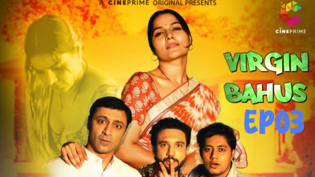 Virgin Bahus S01E03 – 2023 – Hindi Hot Web Series – Cineprime
