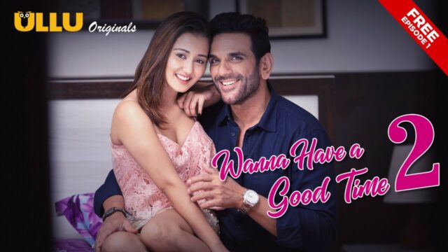 Wanna Have A Good Time 2 S1 E1 – 2018 – Hindi Hot Web Series – UllU