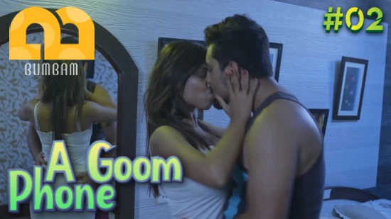 A Goom Phone S01E02 – 2022 – Hindi Hot Web Series – Bumbam