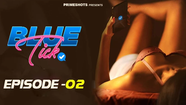 Blue Tick – S01E02 – 2023 – Hindi Hot Web Series – PrimeShots