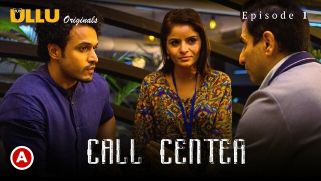 Call Center S1 E1 – 2021 – Hindi Hot Web Series – UllU