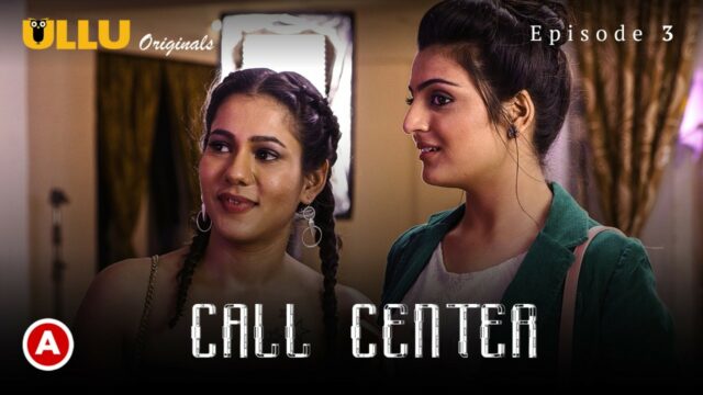 Call Center S1 E3 – 2021 – Hindi Hot Web Series – UllU