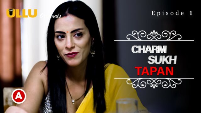 Charmsukh – Tapan (Part 1) S0 E1 – 2022 – Hindi Hot Web Series – UllU