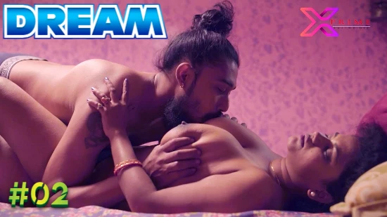 Dream S01E02 – 2022 – Hindi Hot Web Serie – XPrime