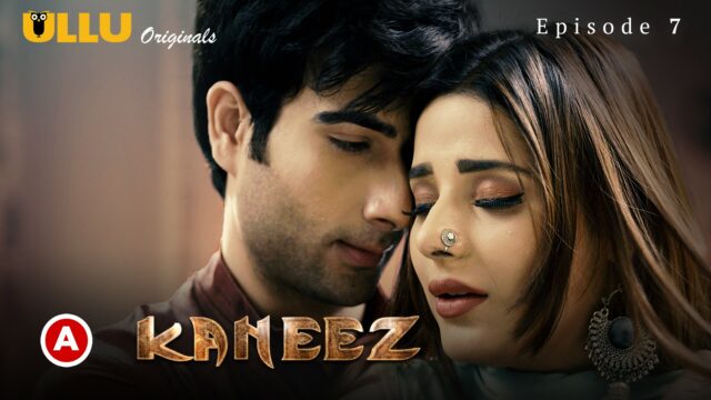 Kaneez S0 E7 – 2021 – Hindi Hot Web Series – UllU