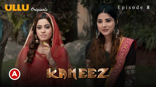 Kaneez S0 E8 – 2021 – Hindi Hot Web Series – UllU