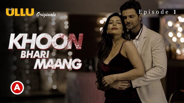 Khoon Bhari Maang (Part-1) S0 E1 – 2022 – Hindi Hot Web Series – UllU