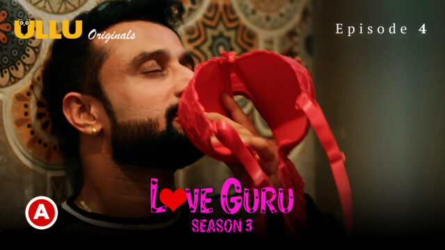 Love Guru – Season 3 (Part 2) S0 E4 – 2023 – Hindi Hot Web Series – UllU