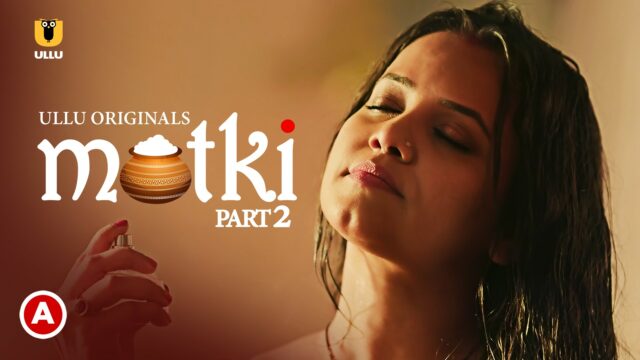 Matki – (Part 2) – 2022 – Ullu Originals Official Trailer🤟