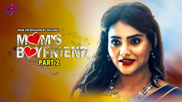Mom’s Boyfriend – S02E01 – 2023 – Hindi Hot Web Series – WowEntertainment