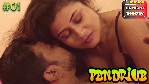 Pendrive – S01E01 – 2023 – Hindi Hot Web Series – EKNightShow