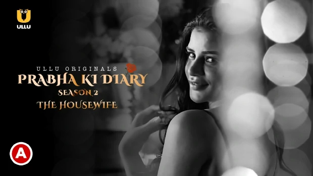 Prabha Ki Diary – S02 – The Housewife – 2021 – Hindi Hot Web Series – UllU