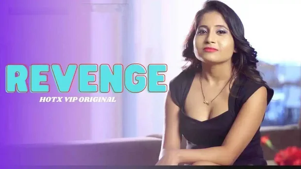 Revenge – 2023 – Hindi Hot Short Film – HotX