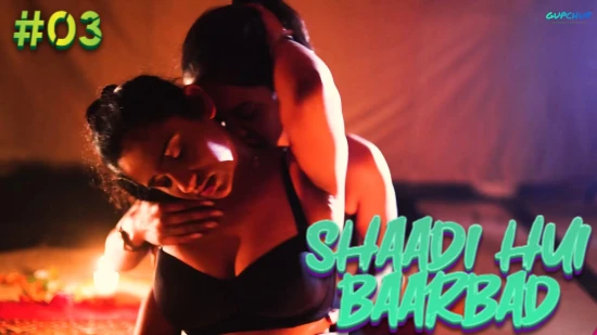 Shaadi Hui Baarbadi S01E03 – 2022 – Hindi Hot Web Series – GupChup