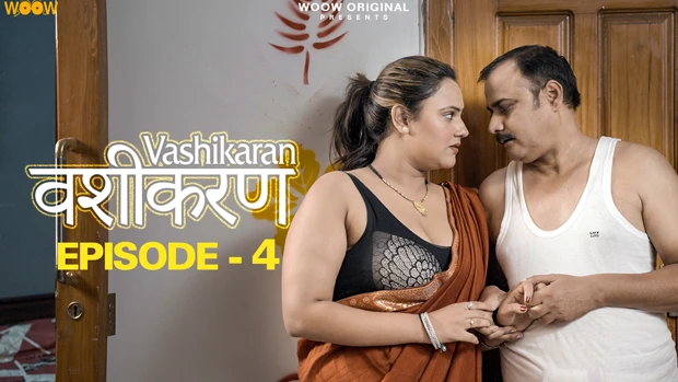 Vashikaran – S01E04 – 2023 – Hindi Hot Web Series – WOOW