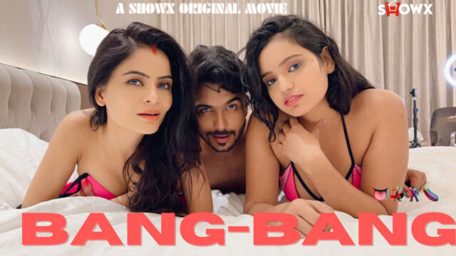 Bang Bang – 2023 – Hindi Short Film –ShowX