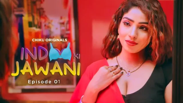 Indoo Ki Jawani – S01E01 – 2023 – Hindi Hot Web Series – ChikuApp