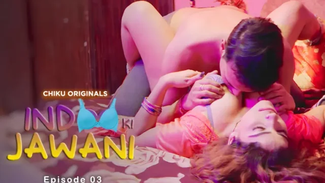 Indoo Ki Jawani – S01E03 – 2023 – Hindi Hot Web Series – ChikuApp