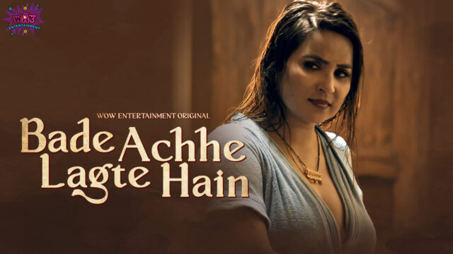 Bade Acche Lagte Hai – S01E02 – 2023 – Hindi Hot Web Series – WowEntertainment