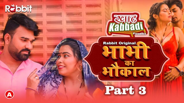 Bhabhi Ka Bhaukal Part 3 – S01E06 – 2023 – Hindi Hot Web Series – RabbitMovies