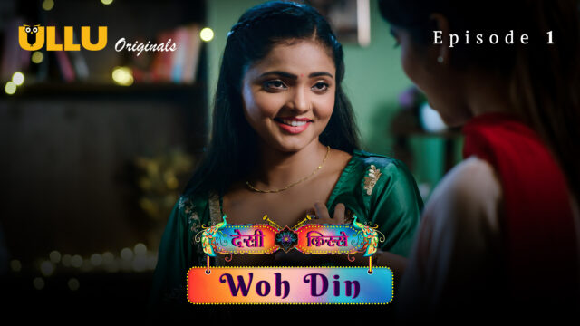 Desi Kisse – Woh Din Part 1 Episode 1