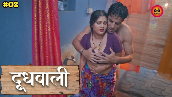 Doodh Wali – S01E02 – 2023 – Hindi Hot Web Series – Hunters