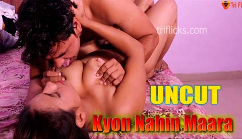 Kyon Nahin Maara S01E03 – 2022 – UNCUT Hindi Hot Web Series – Triflicks