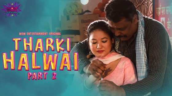 Tharki Halwai Part 2 – S01E03 – 2023 – Hindi Hot Web Series – WowEntertainment