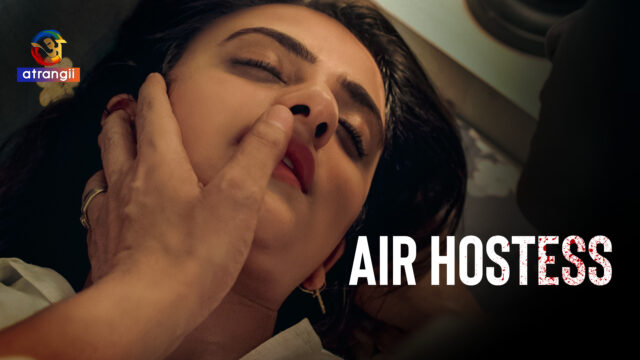 Air Hostess – 2023 – Hindi Hot Short Film – ATRANGII