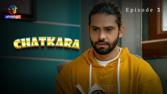 Chatkara – S01E03 – 2023 – Hindi Hot Web Series – Atrangii