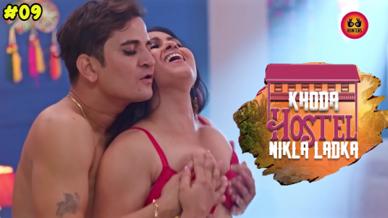 Khoda Hostel Nikla Ladka – S01E09 – 2023 – Hindi Hot Web Series – HuntersApp