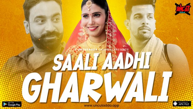 Saali Aadhi Gharwali – S01E01 – 2023 – Hindi Uncut Web Series – UncutAdda