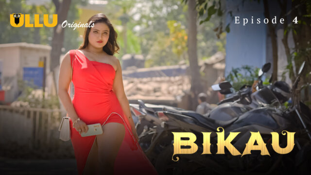 Bikau P01 EP4 ULLU Hot Hindi Web Series