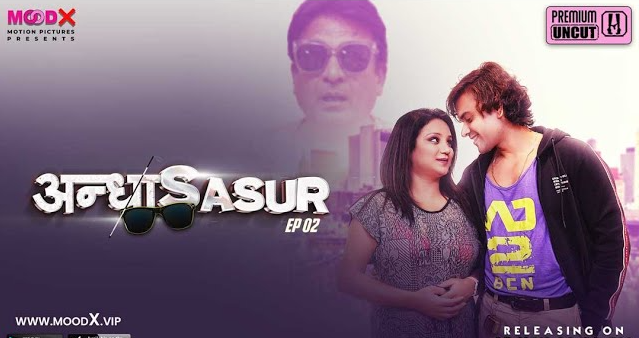 Andha Sasur – S01E02 – 2023 – Hindi Uncut Web Series – MoodX
