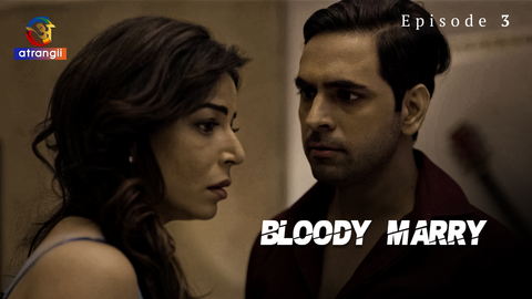 Bloody Marry – S01E03 – 2023 – Hindi Hot Web Series – Atrangii