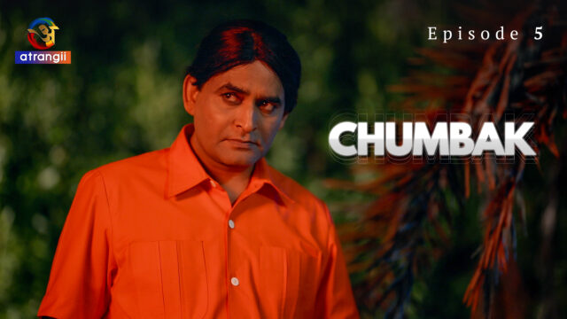 Chumbak Part 1 –S01E05 – 2023 – Hindi Hot Web Series – Atrangii